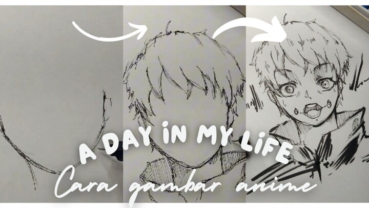 A day in my life (cara gambar anime)