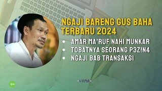 Gus Baha Terbaru, Penjelasan Amar Ma'ruf Nahi Munkar, Tobatnya Seorang Pezana & Transaksi