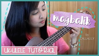 Magbalik by Callalily UKULELE TUTORIAL with Intro Plucking