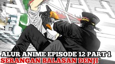 LANJUTAN CERITA ANIME CHAINSAWMAN EPISODE 12 PART 1