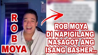 ROB MOYA - DI NAPIGILANG NASAGOT ANG ISANG BASHER  NA NAG COCOMENT SA KANYANG POST. | DADDY ROB