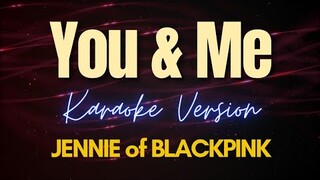 JENNIE - You & Me (Karaoke)