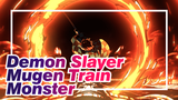 Monster | Demon Slayer Mugen Train