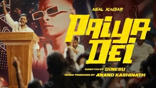 Asal kolaar-paiya dei(music  video)