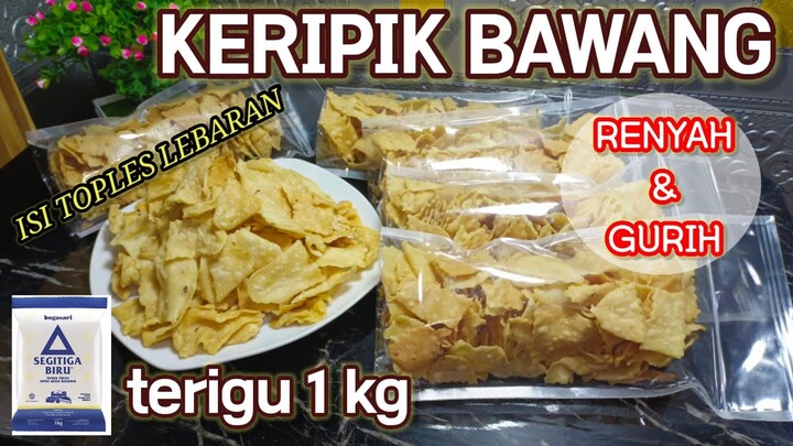 CARA MEMBUAT KERIPIK BAWANG RENYAH DAN GURIH DENGAN TERIGU 1 KG