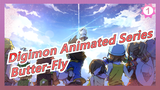 [Digimon Animated Series/Mashup] Reminiscing Kōji Wada - Butter-Fly_1
