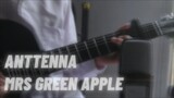 menyanyikan antenna / mrs green apple | versi pendek