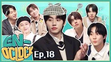 ENHYPEN (엔하이픈) 'EN-O'CLOCK' EP. 18