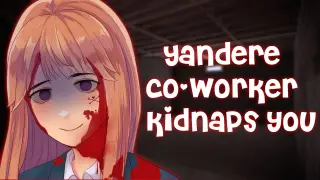ASMR - Yandere co-worker kidnaps you [Dominant] [YANDERE] ANIME Role play F4M