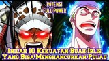 Inilah 10 Kekuatan Buah Iblis Yang Mampu Menghancurkan Pulau! Potensi Full Power (Teori One Piece)