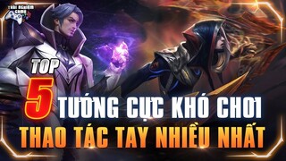 Liên quân Top 5 Tướng Khó Chơi Phải Thao Tác Tay nhiều nhất game TNG