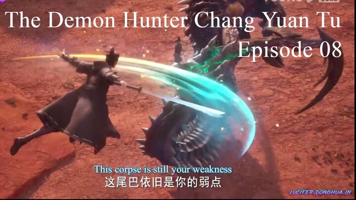 The Demon Hunter [Chang Yuan Tu] Episode 08 English Sub