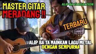 MASTER GITAR MERADANG ‼️ ALIP BA TA MAINKAN LAGU METAL INI DENGAN SEMPURNA ‼️