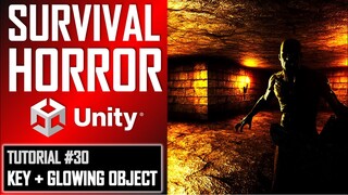 How To Make A Survival Horror Game - Unity Tutorial 030 - GLOWING OBJECTS + KEYS