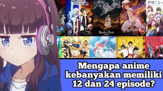 Mengapa anime kebanyakan memiliki 12 dan 24 episode? #VCreators