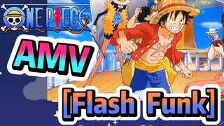 [ONE PIECE]   AMV |  [Flash  Funk]