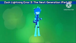 Zach Lightning Error 3: The Next Generation (Part 29)