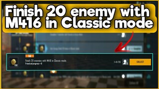 Finish 20 enemy with M416 in Classic mode | C1S2 M3 Week 1 BGMI