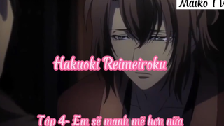 Hakuoki Reimeiroku _Tập 4- Em sẽ mạnh mẽ hơn nữa