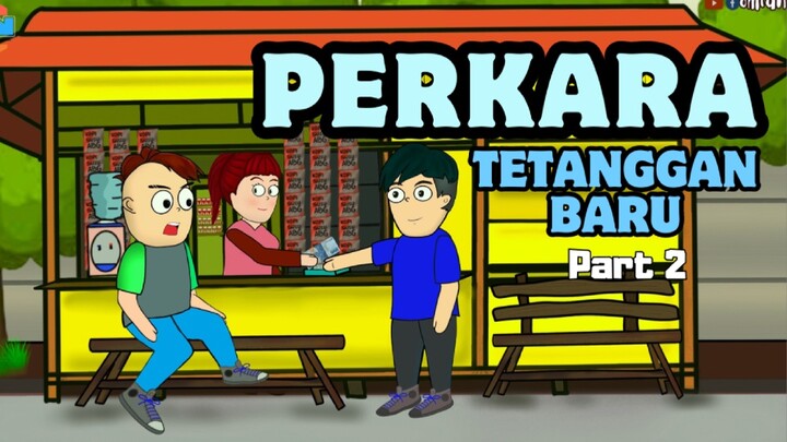 Tetangga baru part 2 - Drama animasi