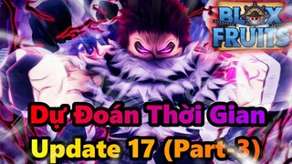 Roblox-Dự Đoán Thời Gian Update 17 (Part-3) Trong Blox Fruit