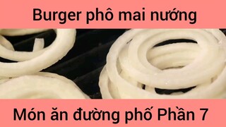 Burger phô mai nướng món ăn đường phố #7