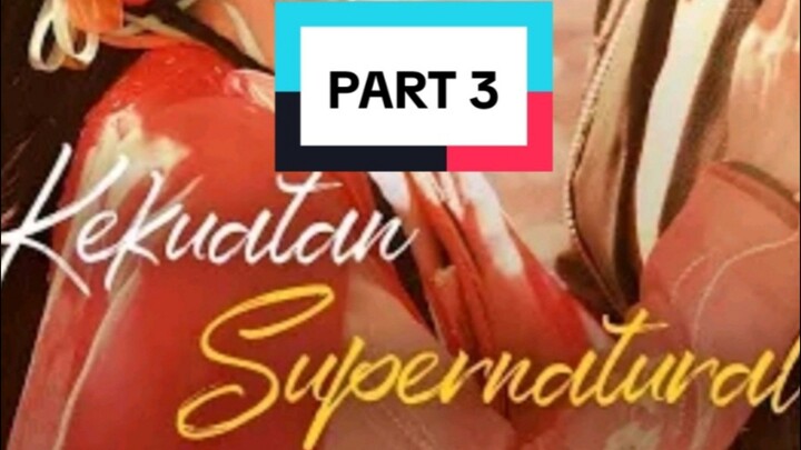 KEKUATAN SUPRANATURAL | PART 3