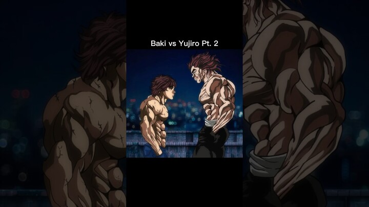 BAKI VS YUJIRO #baki #bakihanma #yujiro