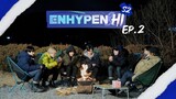 [ENHYPEN&Hi] SEASON 2: EPISODE - 2