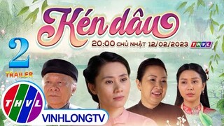 [Trailer] Thế giới cổ tích: Kén Dâu - Tập 2