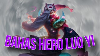 INI DIA 5 KELEBIHAN HERO LUO YI