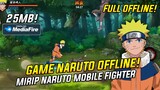 MODE STORY! Download Naruto Mobile Fighter Offline Di Android Terbaru Ukuran Kecil Work Hp Kentang