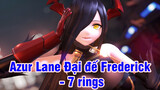 Azur Lane Đại đế Frederick - 7 rings