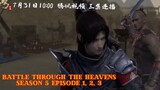 Battle Through The Heavens Season 5 Episode 1, 2, 3 Preview