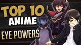 Top 10 Anime EYE POWERS