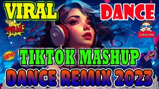 VIRAL TIKTOK DANCE REMIX - TIKTOK TRENDING DANCE 2023 REMIX - TIKTOK MASHUP MUSIC PHILIPPINES 2023