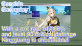 [Genshin  Gameplay]  With a crit rate of 166% and level 90 critical damage, Ningguang is unbeatable!