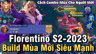 Florentino S2-2023 Liên Quân Mobile Cách Chơi Combo Lên Đồ Phù Hiệu Bảng Ngọc Cho Florentino Mùa 26