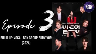 🇰🇷 KR SHOW | Build Up: Vocal Boy Group Survivor (2024) Episode 3 ENG SUB (480p)
