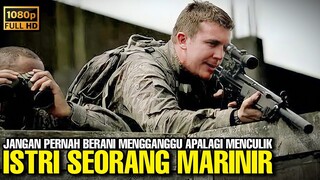 JANGAN PERNAH MENGGANGGU KELUARGA SEORANG MARINIR • ALUR CERITA FILM