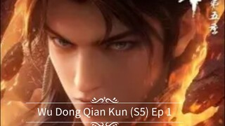 Wu Dong Qian Kun (S5) Ep 1