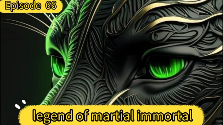 legend of martial immortal eps 66