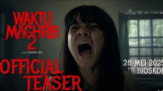 Waktu Maghrib 2 - First Trailer 2025