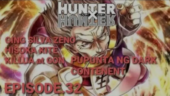 🔴HUNTER x HUNTER: DC (Episode.32) Ging/Silva/Zeno/Gon/Killua/Kite/Hisoka Pupunta ng DARK CONTENENT