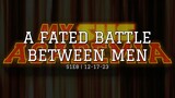 A Fated Battle Between Men (My SUS Academia;Boku No Heroes)