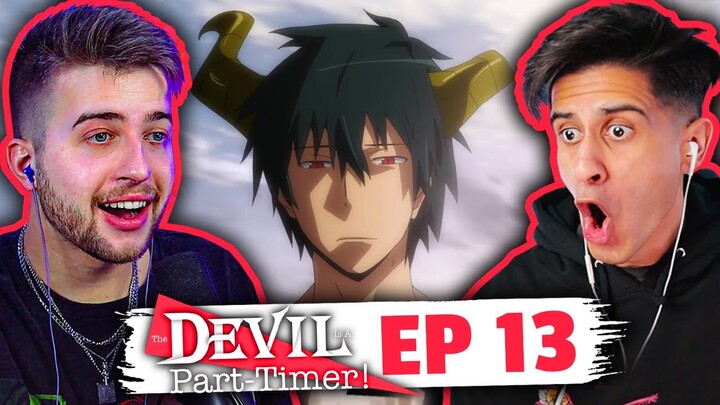 The Devil is A Part-Timer Episode 13 REACTION