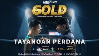 FILEM GOLD, KISAH CHEAH LIEK HOU | 13 MINIT PERCUMA | FULL MOVIE DI ASTRO FIRST