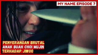 AKSI JIWOO YANG LOLOS DARI KEMATIAN || ALUR CERITA MY NAME EPISODE 7