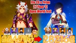 Itto C6 x Yelan Combo 2.7 Floor 12 & Open World Test - Increase 50% DMG for Ushi?