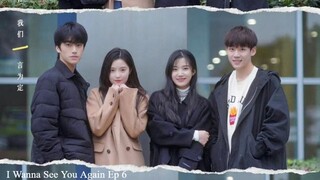 I Wanna See You Again (2022) : Episode 6 English Subtitle